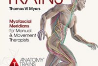 Download Anatomy Trains: Myofascial Meridians for Manual and Movement Therapists PDF 4th Edition