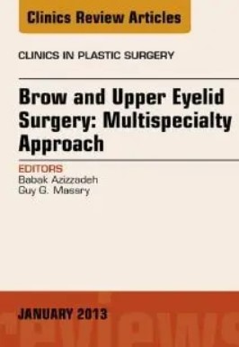Brow and Upper Eyelid Surgery Multispecialty Approach PDF Free Download
