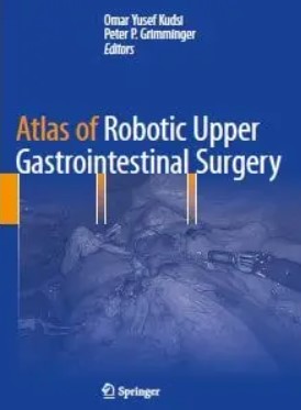 Atlas of Robotic Upper Gastrointestinal Surgery PDF Free Download