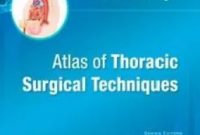 Atlas of Thoracic Surgical Techniques PDF Free Download
