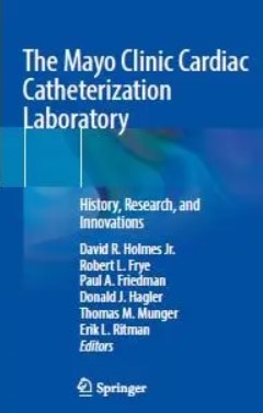 Download The Mayo Clinic Cardiac Catheterization Laboratory History Research and Innovations PDF Free